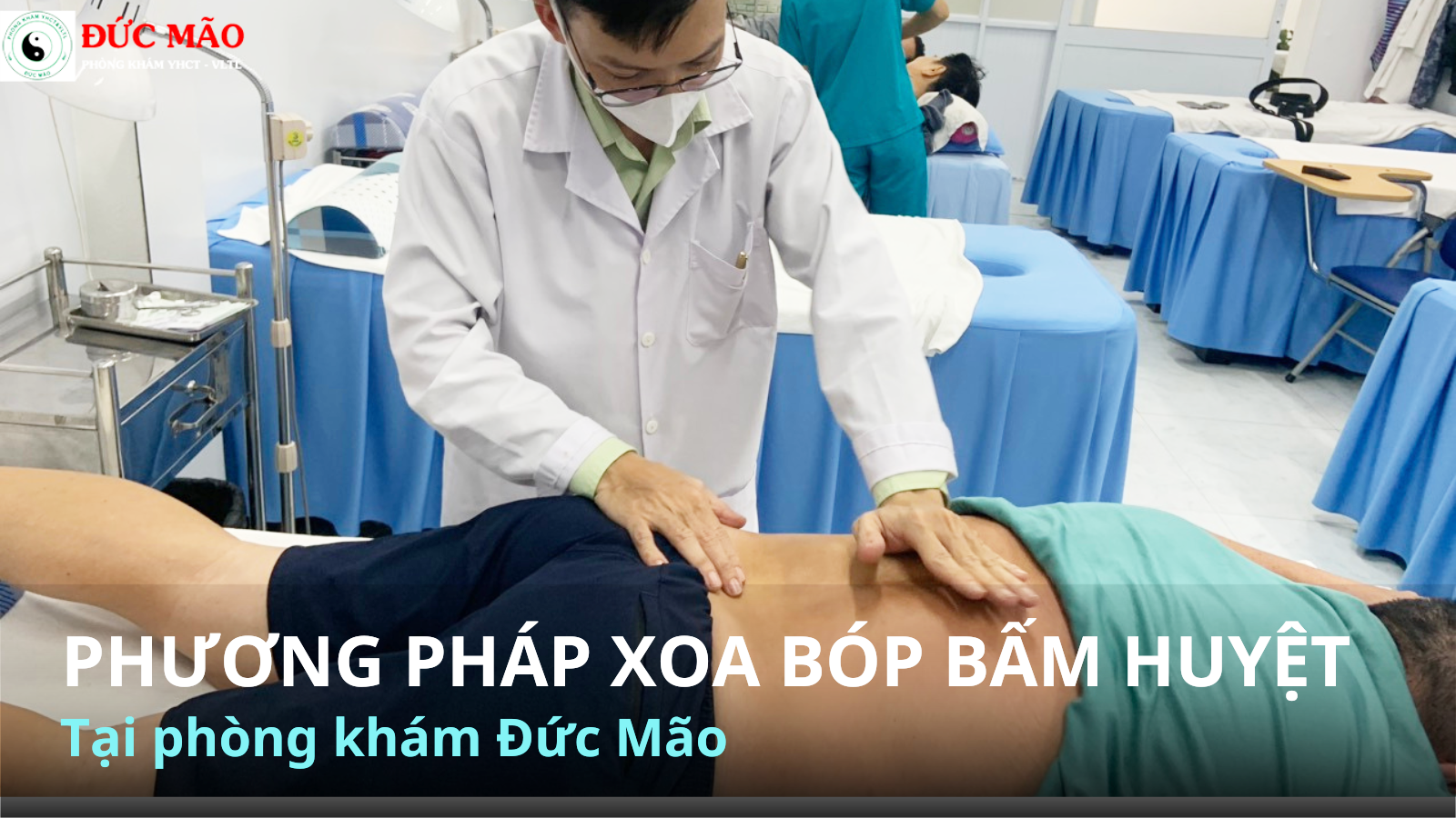 Phương pháp xoa bóp bấm huyệt tại Phòng khám vật lý trị liệu ở quận 12 TPHCM Đức Mão